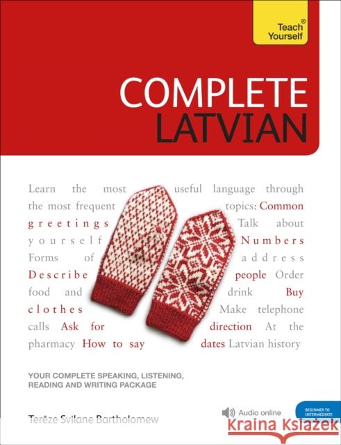 Complete Latvian: Learn to read, write, speak and understand Latvian Tereze Svilane 9781529325027 John Murray Press