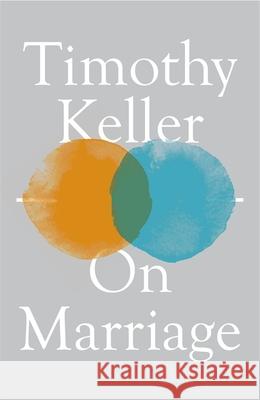 On Marriage Timothy Keller 9781529325720