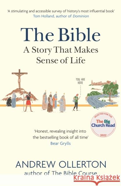 The Bible: A Story that Makes Sense of Life Andrew Ollerton 9781529327014 John Murray Press