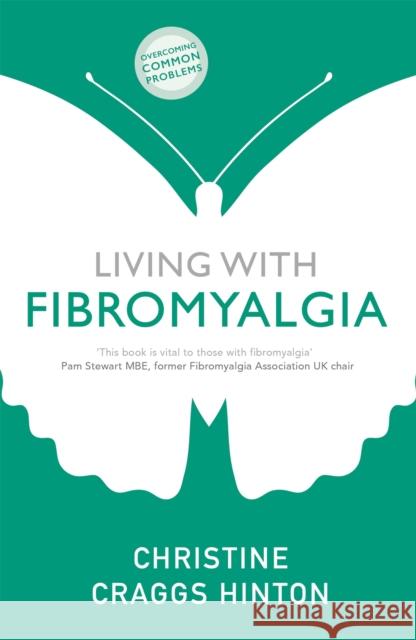 Living with Fibromyalgia Christine Craggs-Hinton 9781529329124 John Murray Press