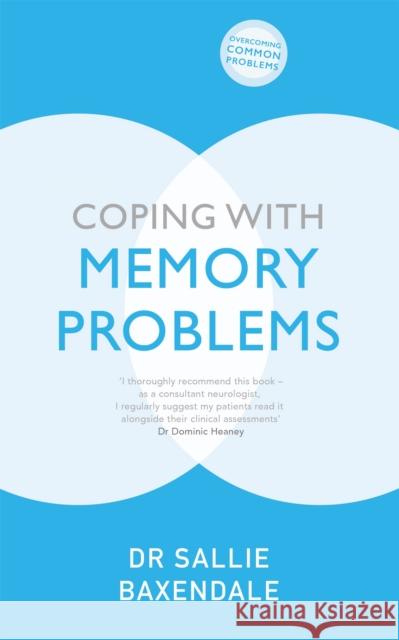 Coping with Memory Problems Sallie Baxendale 9781529329216