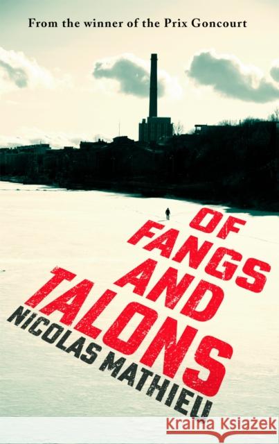 Of Fangs and Talons Nicolas Mathieu 9781529331578 Hodder & Stoughton