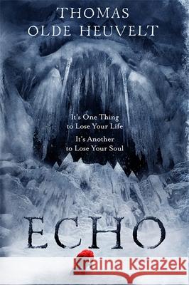Echo: From the Author of HEX Thomas Olde Heuvelt 9781529331776 Hodder & Stoughton