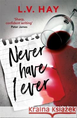 Never Have I Ever: The gripping psychological thriller about a game gone wrong Lucy V. Hay 9781529337723 Hodder & Stoughton
