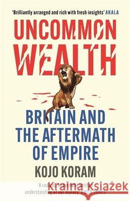 Boomerang: How the Afterlife of Empire is Breaking Britain Koram, Kojo 9781529338638 Hodder & Stoughton