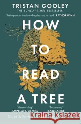 How to Read a Tree: The Sunday Times Bestseller Tristan Gooley 9781529339628