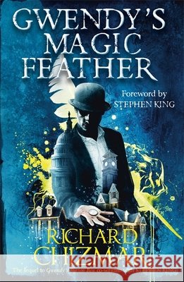 Gwendy's Magic Feather: (The Button Box Series) Richard Chizmar 9781529339673