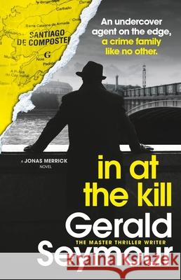 In At The Kill Gerald Seymour 9781529340457 Hodder & Stoughton