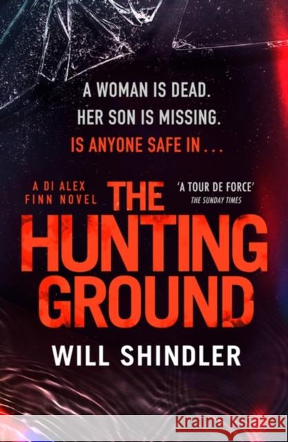 The Hunting Ground: A gripping detective novel that will give you chills Will Shindler 9781529340860 Hodder & Stoughton