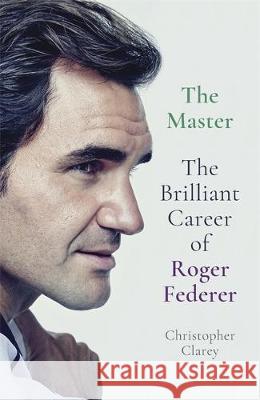 The Master Christopher Clarey 9781529342055 Hodder & Stoughton General Division