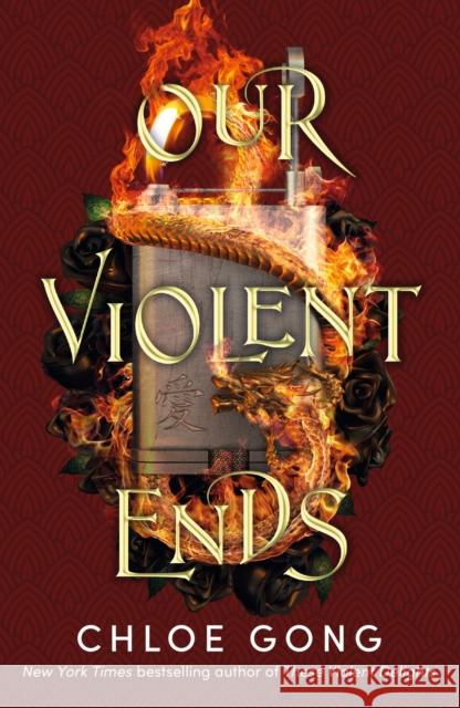 Our Violent Ends: #1 New York Times Bestseller! Gong, Chloe 9781529344585 Hodder & Stoughton