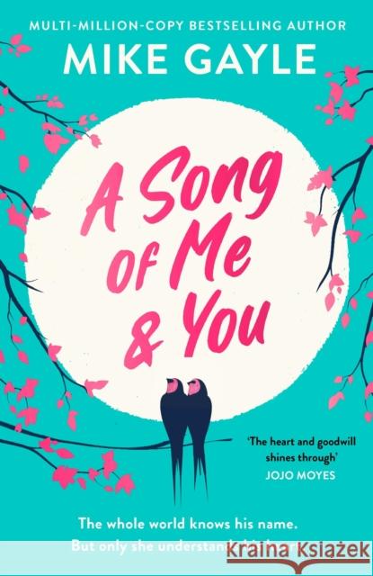 A Song of Me and You: a heartfelt and romantic novel of first love and second chances, picked for the Richard & Judy Book Club Mike Gayle 9781529344806