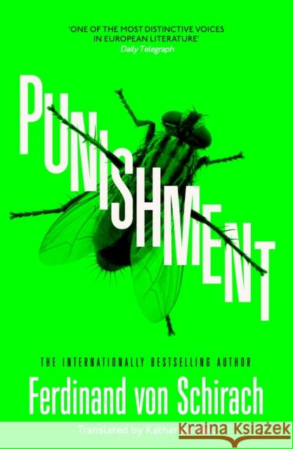 Punishment: The gripping international bestseller Ferdinand von Schirach 9781529345681 John Murray Press