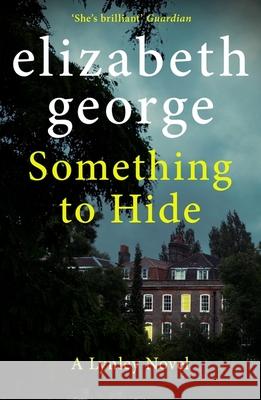 Something to Hide: A Page-Turning Mystery Featuring Thomas Lynley, now appearing on BBC1 and iPlayer Elizabeth George 9781529346589 Hodder & Stoughton