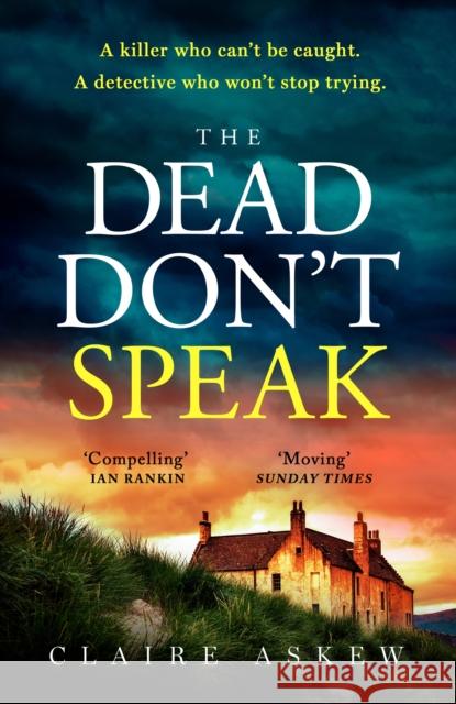 The Dead Don't Speak: a completely gripping crime thriller guaranteed to keep you up all night Claire Askew 9781529348293 Hodder & Stoughton