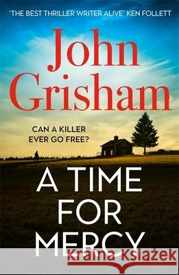 A Time for Mercy: John Grisham's No. 1 Bestseller John Grisham 9781529349917 Hodder & Stoughton