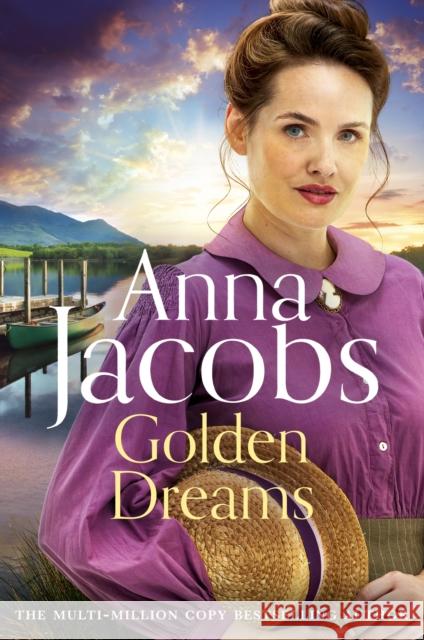 Golden Dreams: Book 2 in the gripping new Jubilee Lake series from beloved author Anna Jacobs Anna Jacobs 9781529351378 Hodder & Stoughton