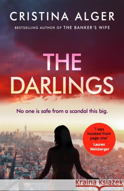The Darlings: An absolutely gripping crime thriller that will leave you on the edge of your seat Cristina Alger 9781529351767 Hodder & Stoughton