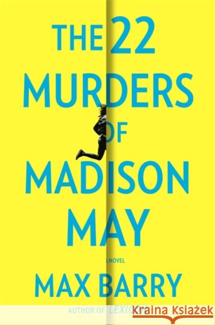 The 22 Murders Of Madison May: A gripping speculative psychological suspense Max Barry 9781529352092 Hodder & Stoughton