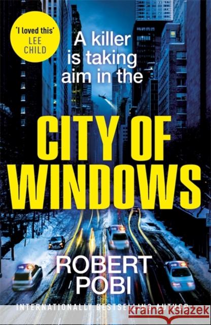 City of Windows: the first in a new addictive action FBI thriller series Robert Pobi 9781529353150 Hodder & Stoughton