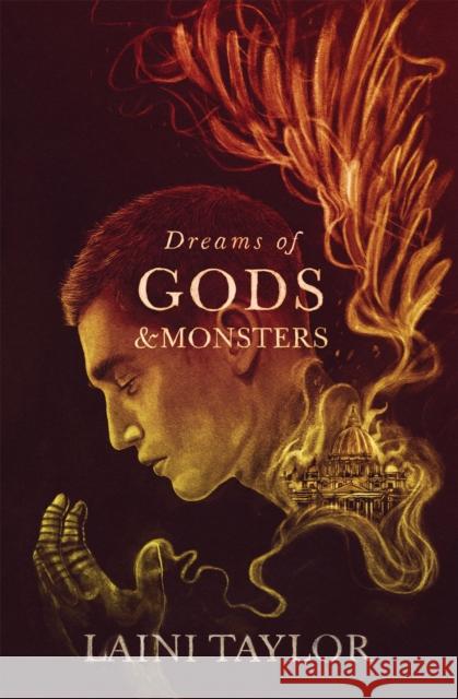 Dreams of Gods and Monsters: The Sunday Times Bestseller. Daughter of Smoke and Bone Trilogy Book 3 Laini Taylor 9781529353990