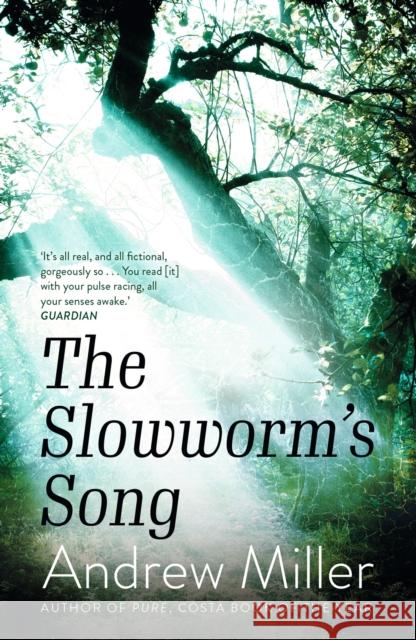 The Slowworm's Song Andrew Miller 9781529354232
