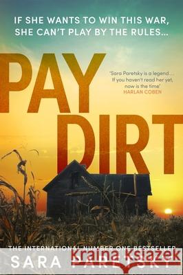 Pay Dirt: the gripping new crime thriller from the international bestseller Sara Paretsky 9781529354379