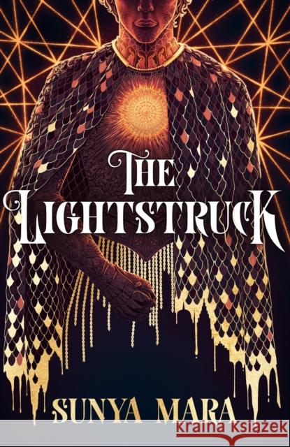 The Lightstruck: The action-packed, gripping sequel to The Darkening Sunya Mara 9781529355512 Hodder & Stoughton