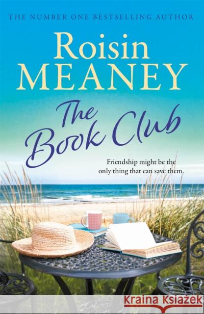 The Book Club: a heart-warming page-turner about the power of friendship Roisin Meaney 9781529355673 Hachette Books Ireland