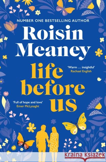 Life Before Us: A heart-warming story about hope and second chances from the bestselling author Roisin Meaney 9781529355680