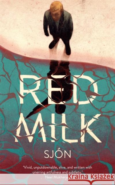 Red Milk: Winner of the Swedish Academy's Nordic Prize 2023 Sjon 9781529355925