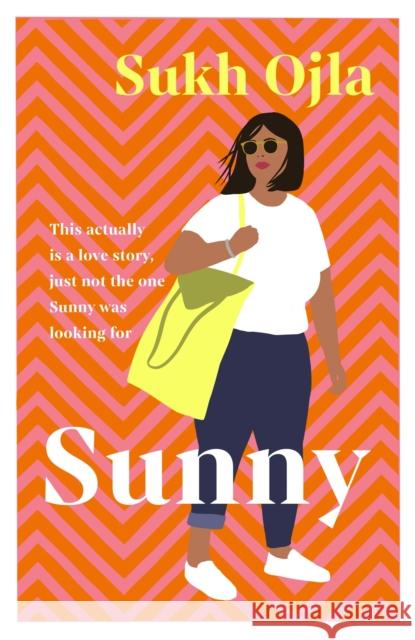Sunny: Heartwarming and utterly relatable - the dazzling debut novel by comedian, writer and actor Sukh Ojla Sukh Ojla 9781529357004