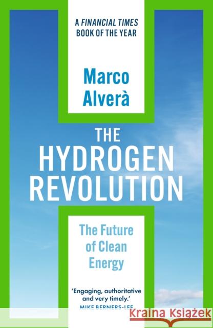 The Hydrogen Revolution: a blueprint for the future of clean energy Marco Alvera 9781529360318 Hodder & Stoughton