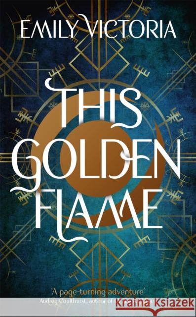 This Golden Flame: An absorbing, slow-burn fantasy debut Emily Victoria 9781529363739