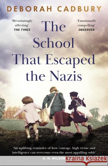 The School That Escaped the Nazis Deborah Cadbury 9781529365795 John Murray Press