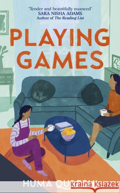 Playing Games: The gorgeous debut novel from the acclaimed author of How We Met Huma Qureshi 9781529368765