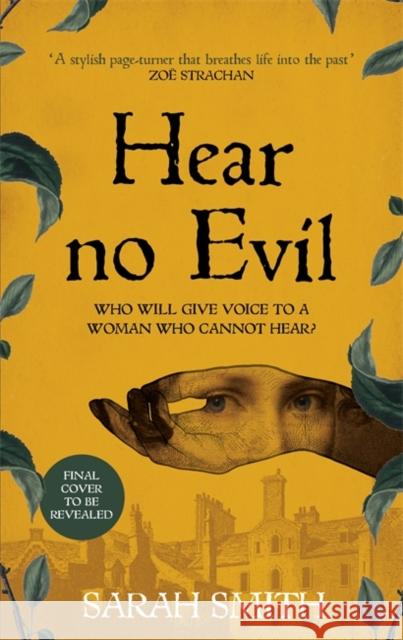 Hear No Evil: Shortlisted for the CWA Historical Dagger 2023 Sarah Smith 9781529369090 John Murray Press