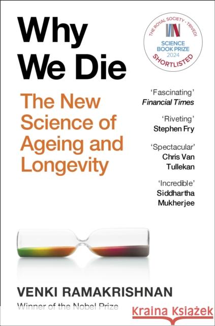 Why We Die: The New Science of Ageing and Longevity Venki Ramakrishnan 9781529369281 Hodder & Stoughton