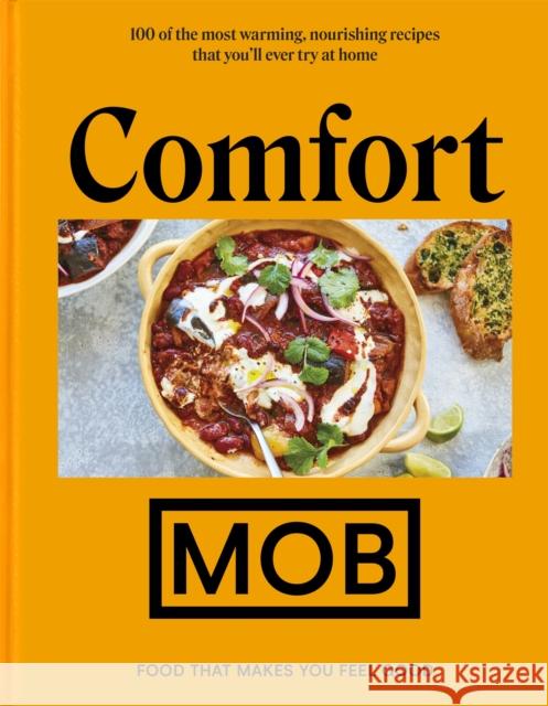 Comfort MOB: Food That Makes You Feel Good Mob 9781529369816 Hodder & Stoughton