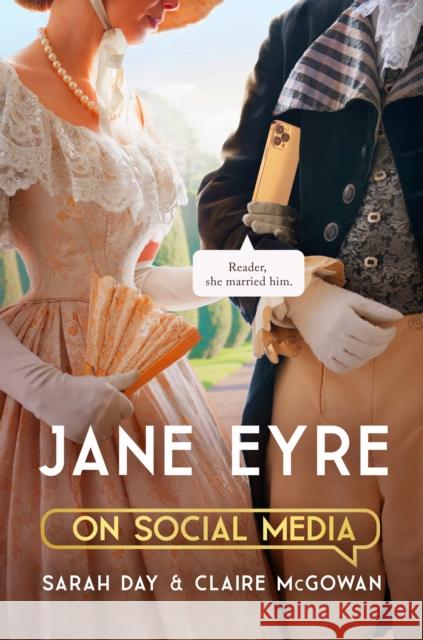 Jane Eyre on Social Media: The perfect gift for Bronte fans Claire McGowan 9781529370195