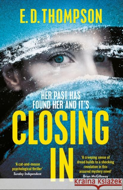 Closing In: A page-turning suspenseful thriller E.D. Thompson 9781529370447