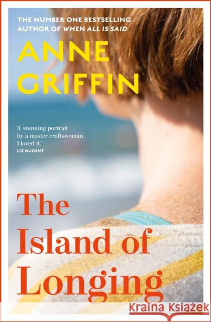 Island of Longing: The emotional, unforgettable Top Ten Irish bestseller Anne Griffin 9781529372038