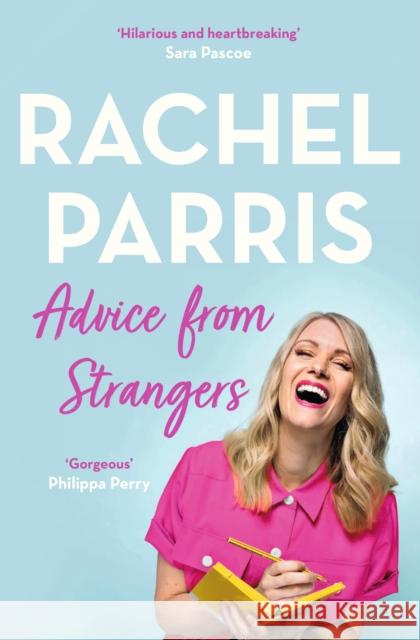 Advice from Strangers: Everything I know from people I don't know Rachel Parris 9781529372175