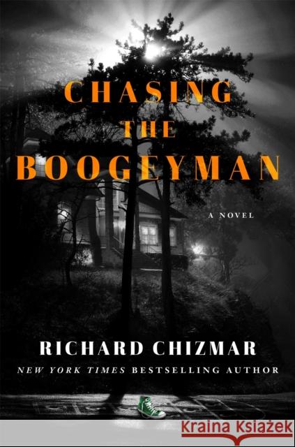 Chasing the Boogeyman Richard Chizmar 9781529372380