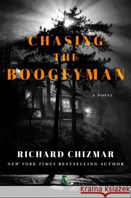 Chasing the Boogeyman Richard Chizmar 9781529372410