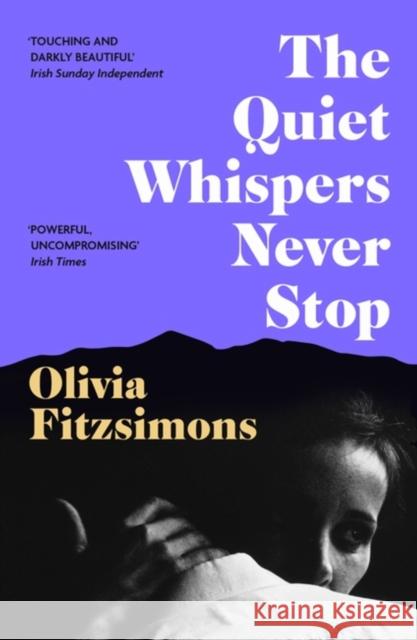 The Quiet Whispers Never Stop Olivia Fitzsimons 9781529373592