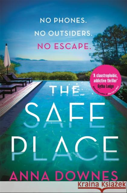 The Safe Place: the perfect addictive summer thriller for 2022 holiday reading Anna Downes 9781529375091