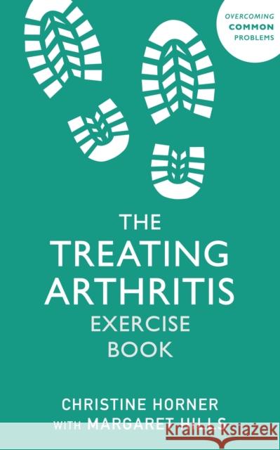 Treating Arthritis Exercise Book Margaret Hills 9781529375497