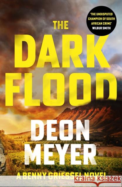 The Dark Flood: A Times Thriller of the Month Deon Meyer 9781529375534 Hodder & Stoughton