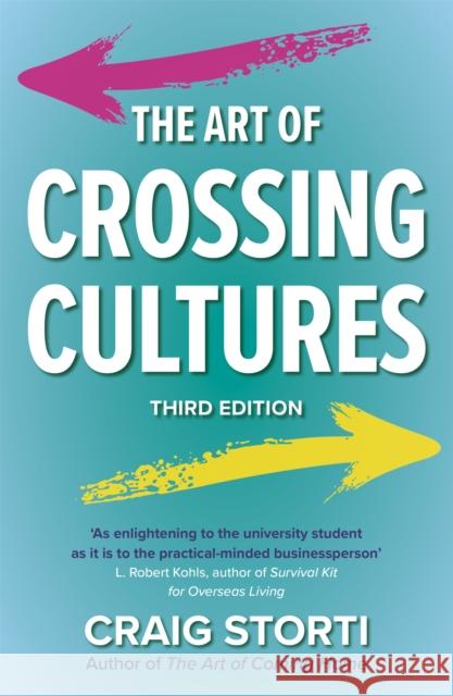 The Art of Crossing Cultures Craig Storti 9781529375817